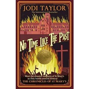 No Time Like The Past, Paperback - Jodi Taylor imagine