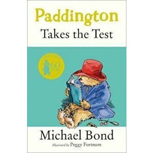 Paddington Takes the Test, Paperback - Michael Bond imagine