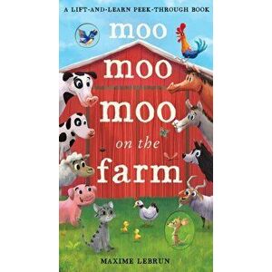 Moo Moo Moo on the Farm - Isabel Otter imagine