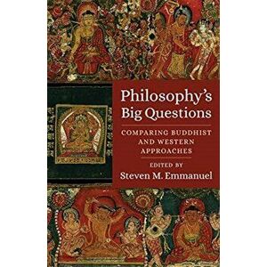 Philosophy's Big Questions. Comparing Buddhist and Western Approaches, Paperback - *** imagine