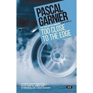 Too Close to the Edge, Paperback - Pascal Garnier imagine