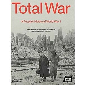 Total War. A People's History of the Second World War, Hardback - Vikki Hawkins imagine