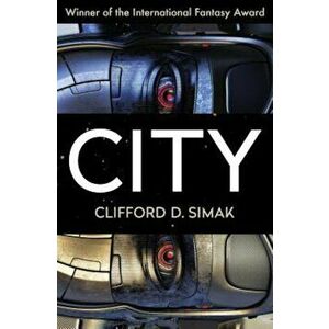 City, Paperback - Clifford D. Simak imagine