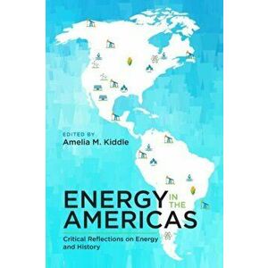 Energy in the Americas. Critical Reflections on Energy and History, Paperback - *** imagine