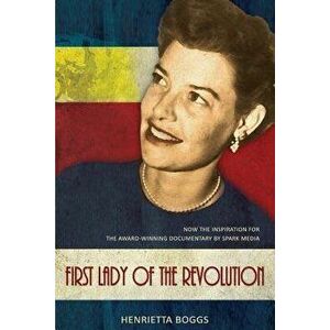 First Lady of the Revolution, Paperback - Henrietta Boggs imagine