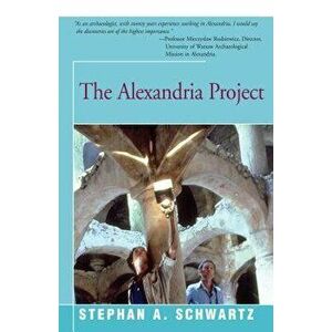 The Alexandria Project, Paperback - Stephan Schwartz imagine