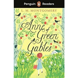 Penguin Readers Level 2: Anne of Green Gables (ELT Graded Reader), Paperback - L. M. Montgomery imagine