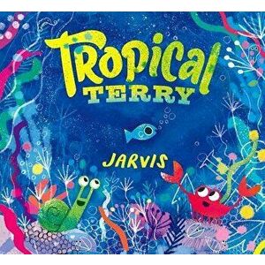 Tropical Terry, Hardcover - Jarvis imagine