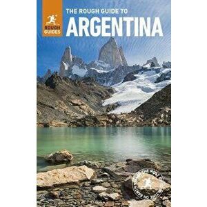 The Rough Guide to Argentina (Travel Guide with Free Ebook), Paperback - Rough Guides imagine