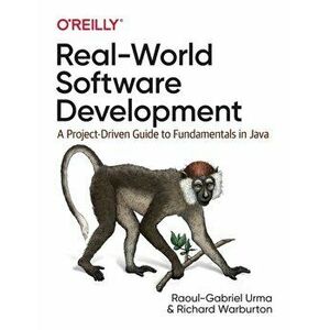 Real-World Software Development, Paperback - Raoul-Gabriel Urma imagine