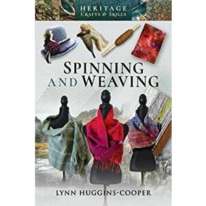 Spinning and Weaving, Paperback - Huggins-Cooper, Lynn imagine