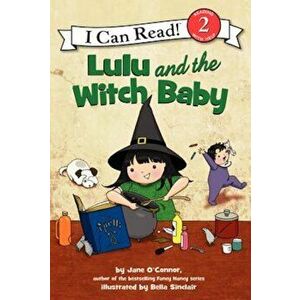 Lulu and the Witch Baby, Paperback - Jane O'Connor imagine