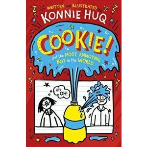 Cookie! (Book 1): Cookie and the Most Annoying Boy in the World, Hardback - Konnie Huq imagine