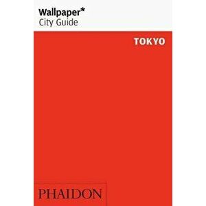 Wallpaper* City Guide Tokyo, Paperback - Wallpaper* imagine