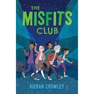 The Misfits Club, Paperback - Kieran Crowley imagine