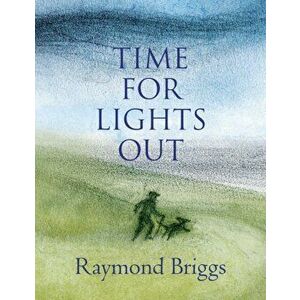 Time For Lights Out, Hardback - Raymond Briggs imagine