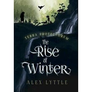The Rise of Winter, Paperback - Alex Lyttle imagine