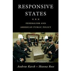 Responsive States. Federalism and American Public Policy, Paperback - Shanna Rose imagine