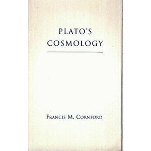 Plato's Cosmology. The Timaeus of Plato, Paperback - Francis M. Cornford imagine