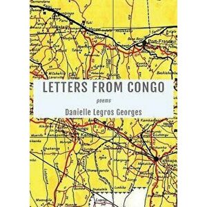 Letters from Congo, Paperback - Danielle Legros Georges imagine