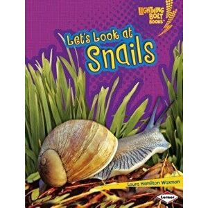 Let's Look at Snails, Paperback - Laura Hamilton Waxman imagine