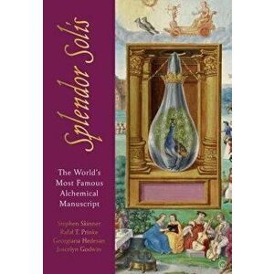 Splendor Solis: The World's Most Famous Alchemical Manuscript, Hardcover - Stephen Skinner imagine
