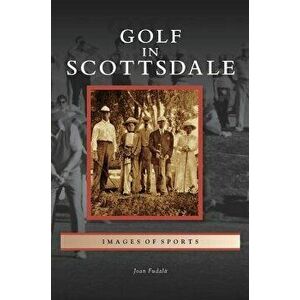 Golf in Scottsdale, Hardcover - Joan Fudala imagine