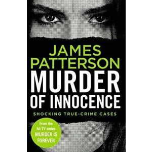 Murder of Innocence. (Murder Is Forever: Volume 5), Paperback - James Patterson imagine