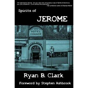 Spirits of Jerome: A Work of Speculative Fiction, Paperback - Ryan B. Clark imagine