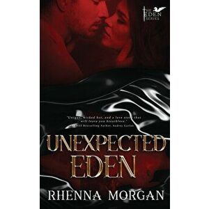 Unexpected Eden, Paperback - Rhenna Morgan imagine