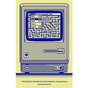 The Secret History of Mac Gaming: Expanded Edition. 2 Revised edition, Hardback - Bitmap Books imagine