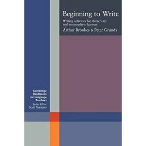 Beginning to Write, Paperback - Arthur Brookes imagine