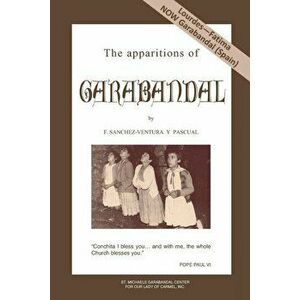 The apparitions of Garabandal, Paperback - A. de Bertodano imagine