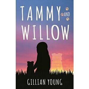 Tammy and Willow, Paperback - Gillian Young imagine