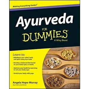 Ayurveda for Dummies, Paperback - Angela Hope-Murray imagine