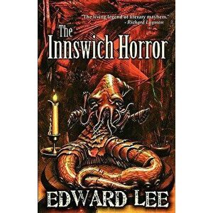 The Innswich Horror, Paperback - Edward Lee Jr. imagine