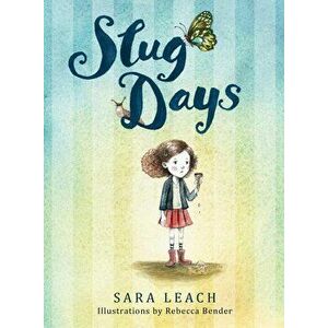 Slug Days, Paperback - Sara Leach imagine
