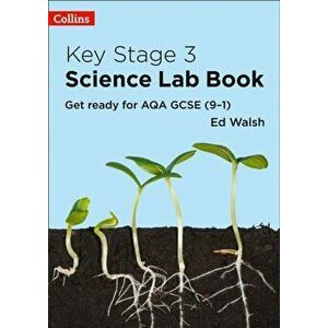 Key Stage 3 Science Lab Book. Get Ready for AQA GCSE (9-1), Paperback - Ed Walsh imagine
