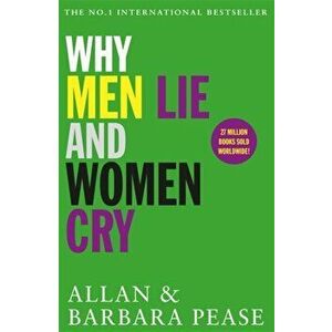 Why Men Lie & Women Cry, Paperback - Barbara Pease imagine