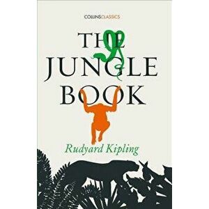 The Jungle Book (Collins Classics), Paperback - Rudyard Kipling imagine