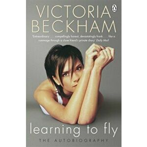 Learning to Fly, Paperback - Victoria Beckham imagine