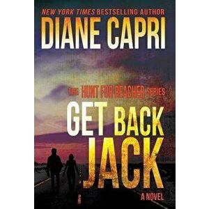 Get Back Jack: The Hunt for Jack Reacher Series, Hardcover - Diane Capri imagine