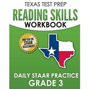 Texas Test Prep Reading Skills Workbook Daily Staar Practice Grade 3: Preparation for the Staar Reading Tests, Paperback - T. Hawas imagine