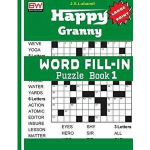 Happy Granny Word Fill-In Puzzle Book 1, Paperback - J. S. Lubandi imagine