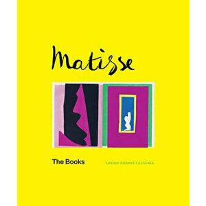 Matisse: The Books, Hardcover - Louise Rogers Lalaurie imagine