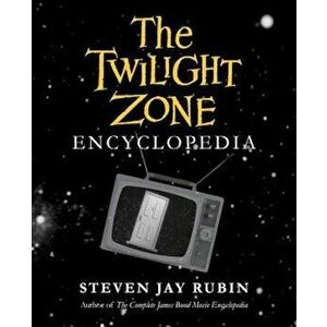 The Twilight Zone Encyclopedia, Paperback - Steven Jay Rubin imagine