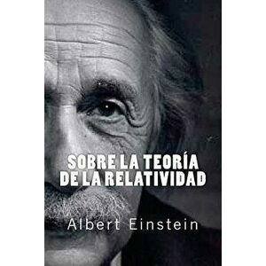 Sobre La Teoria de la Relatividad (Spanish Edition), Paperback - Albert Einstein imagine