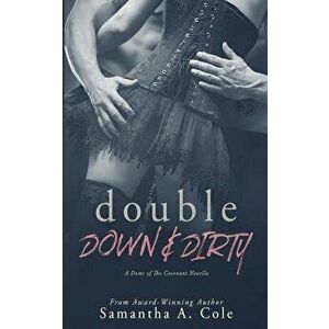 Double Down & Dirty: Doms of the Covenant Book 1, Paperback - Samantha a. Cole imagine