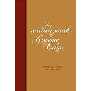 The Written Works of Graeme Edge: The Written Works of Graeme Edge - MR Graeme Edge imagine