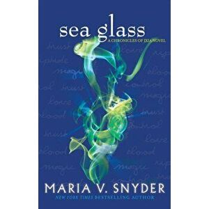 Sea Glass, Paperback - Maria V. Snyder imagine